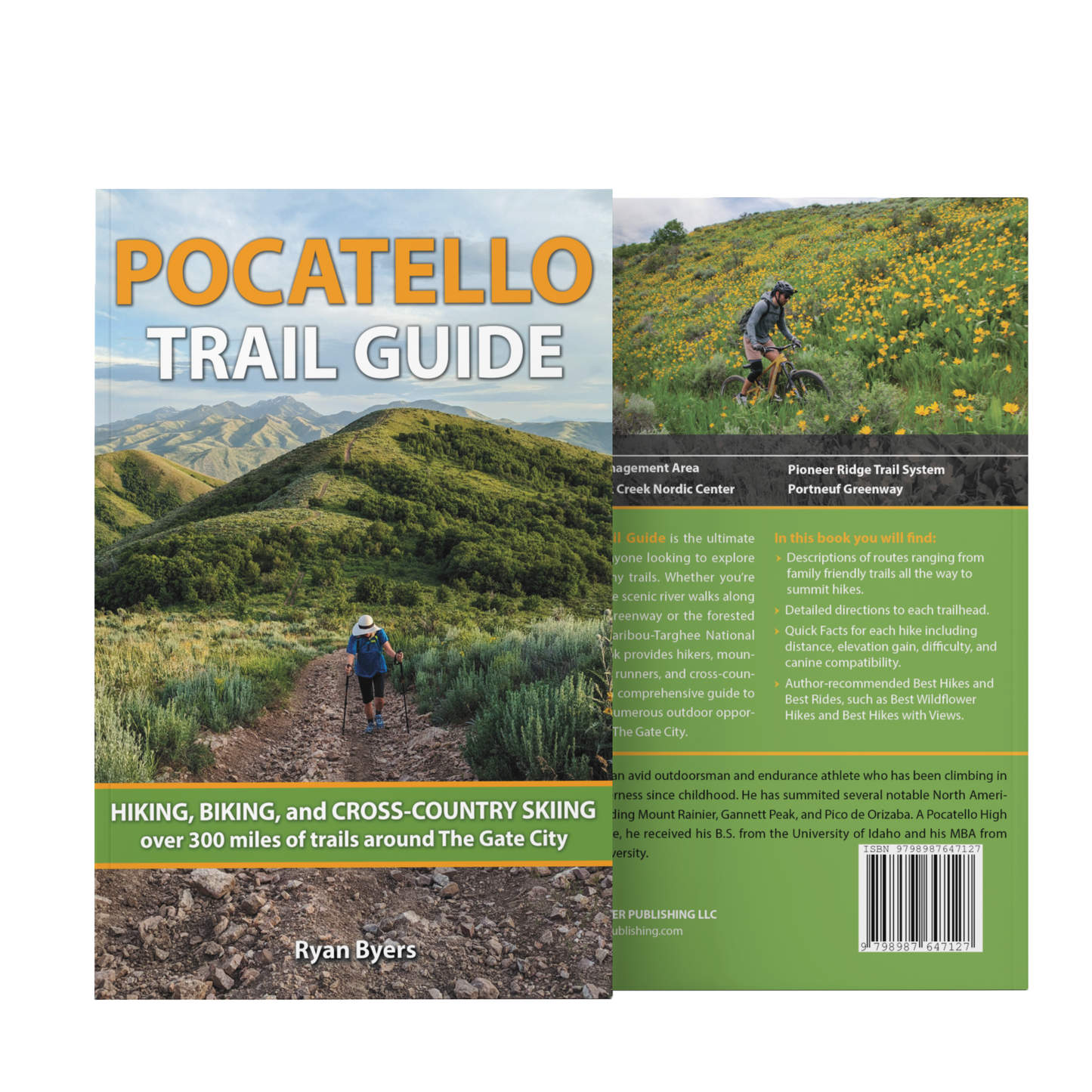 Pocatello Trail Guide: Hiking, Biking, and Cross-Country Skiing over 300 Miles of Trails Around The Gate City